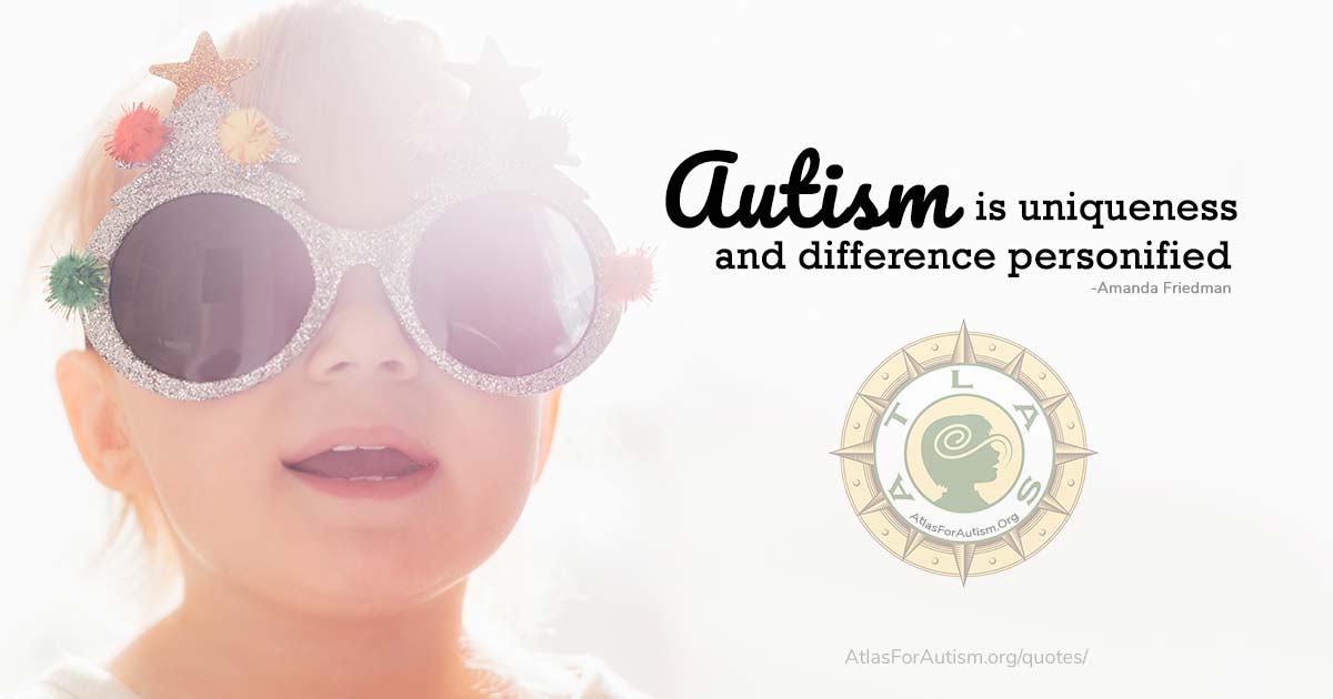 Autism is uniqueness and difference personified