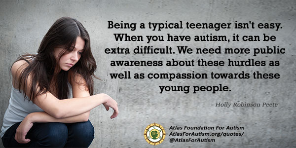 Being a typical teenager isnt easy. When you have autism, it can be extra difficult. We need more public awareness about these hurdles as well as compassion towards these young people